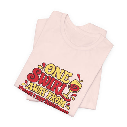 Excellent Decisions Wine Tee