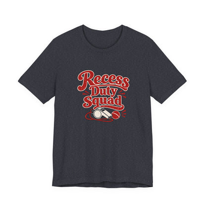 Recess Duty Squad Teacher Tee