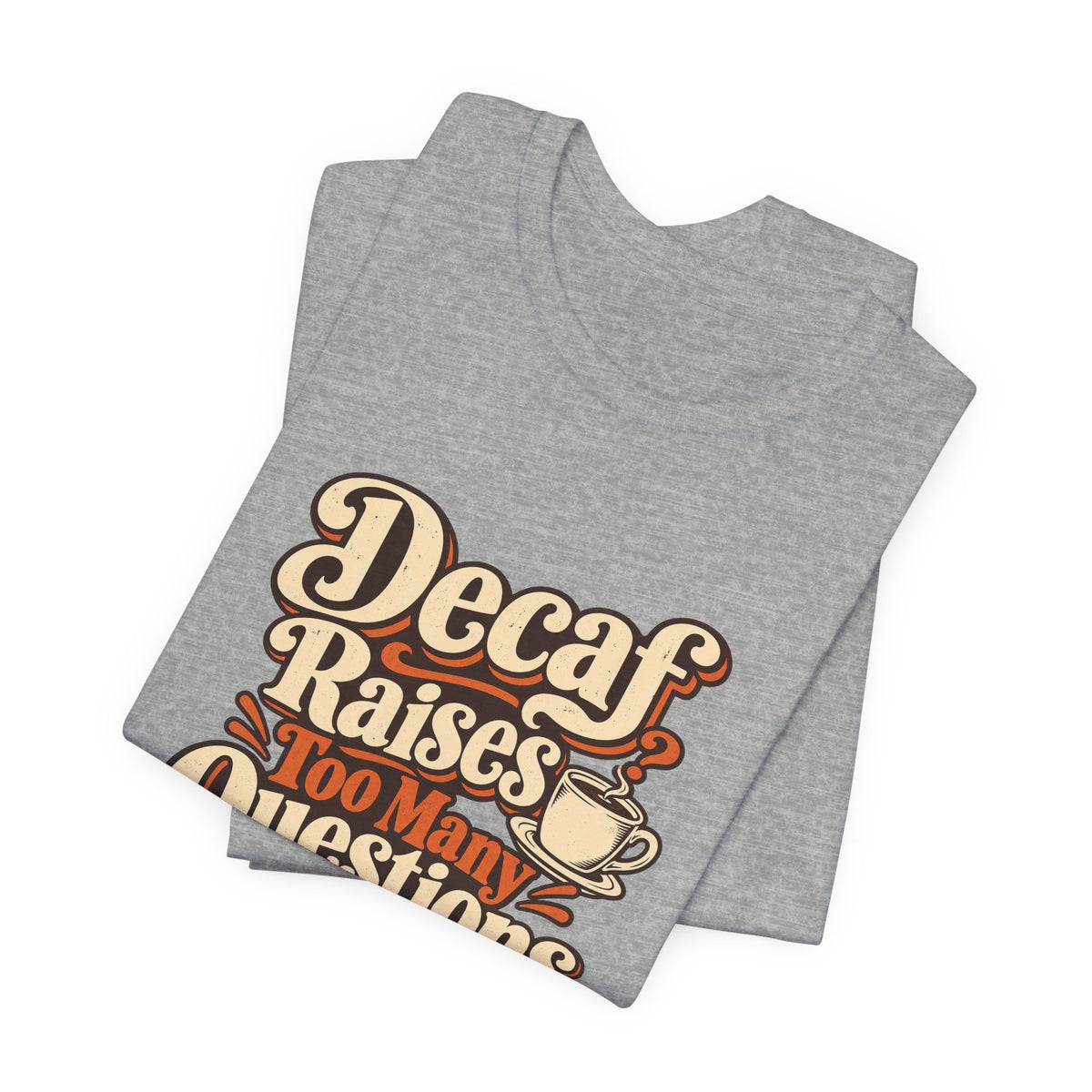 Decaf Doubt Society Shirt