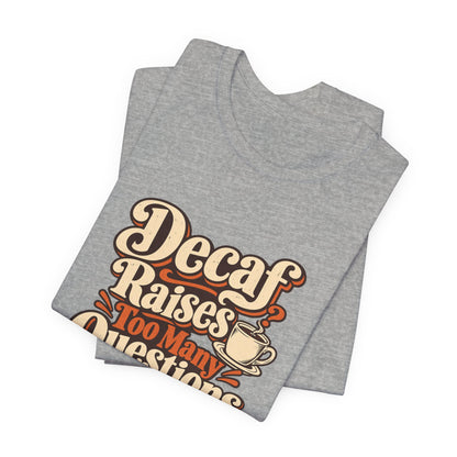 Decaf Doubt Society Shirt
