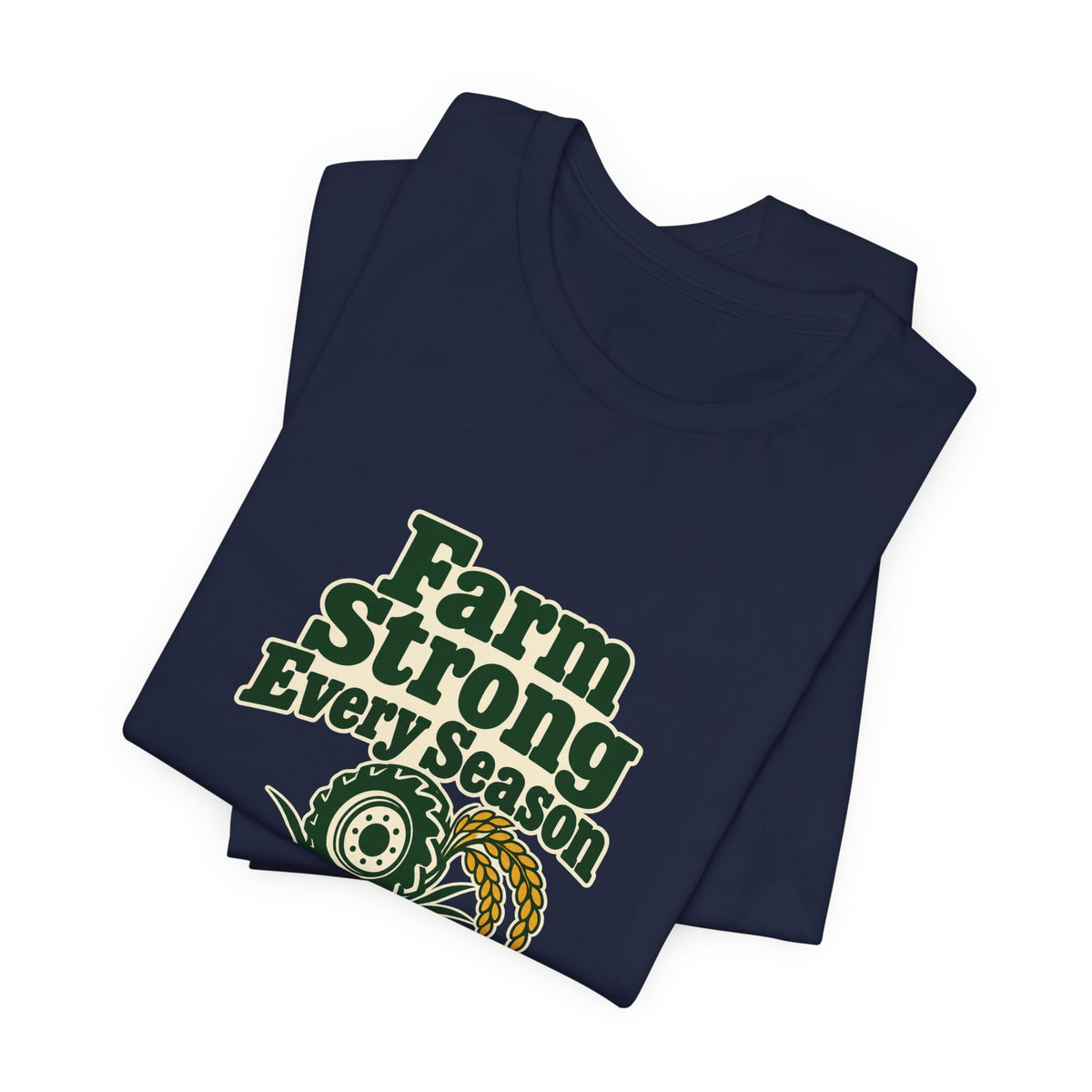 Farm Strong Every Season Shirt