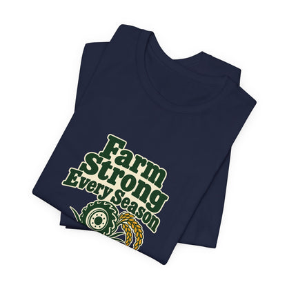 Farm Strong Every Season Shirt