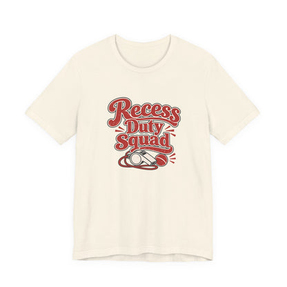 Recess Duty Squad Teacher Tee