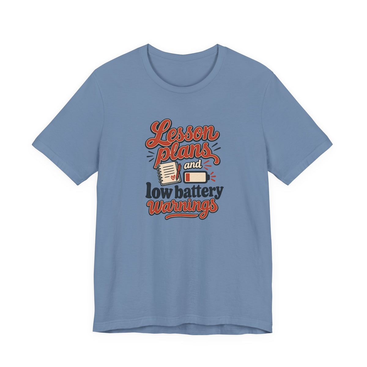 Low Battery Lesson Plan Shirt