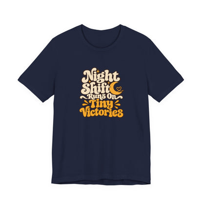 Tiny Victories Night Shift Nurse Tee