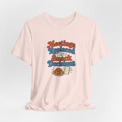 Snack Decisions Retirement Shirt