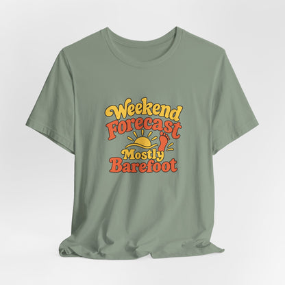 Barefoot Weekend Forecast Shirt