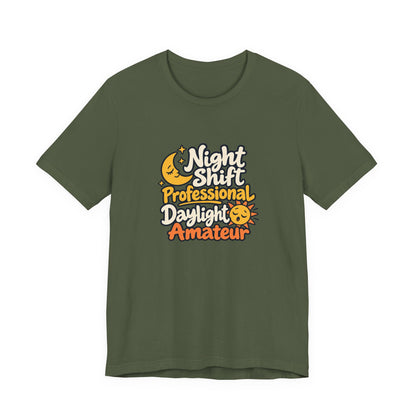 Daylight Amateur Night Nurse Shirt