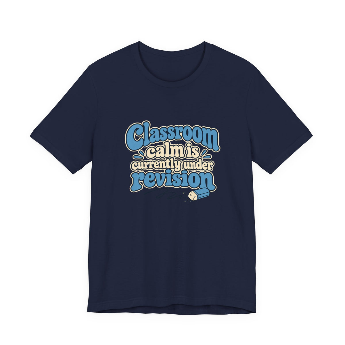 Classroom Calm Revision Shirt