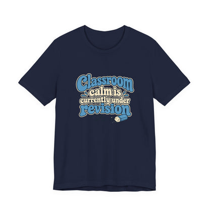 Classroom Calm Revision Shirt