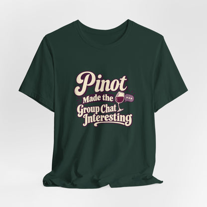 Pinot Group Chat Shirt