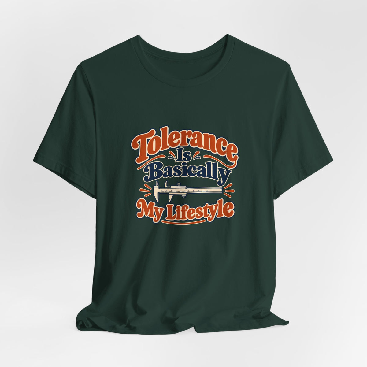 Tolerance Is A Lifestyle Engineer Tee