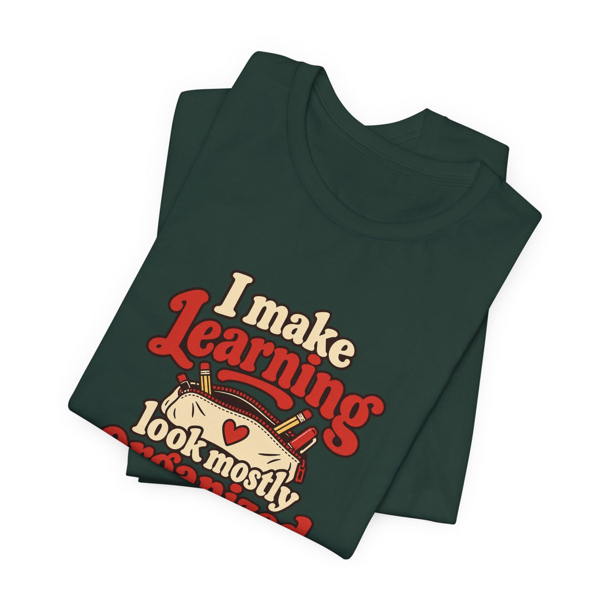 Mostly Organized Teacher Shirt