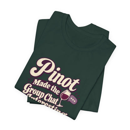 Pinot Group Chat Shirt