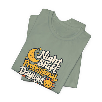 Daylight Amateur Night Nurse Shirt
