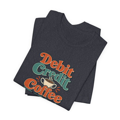 Debits Credits Coffee Tee