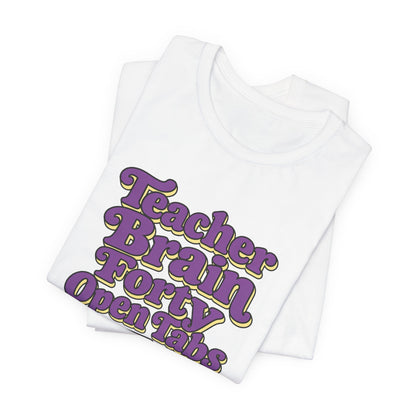 Teacher Brain Open Tabs Tee