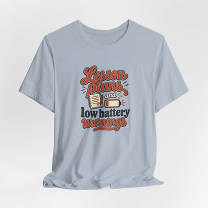 Low Battery Lesson Plan Shirt