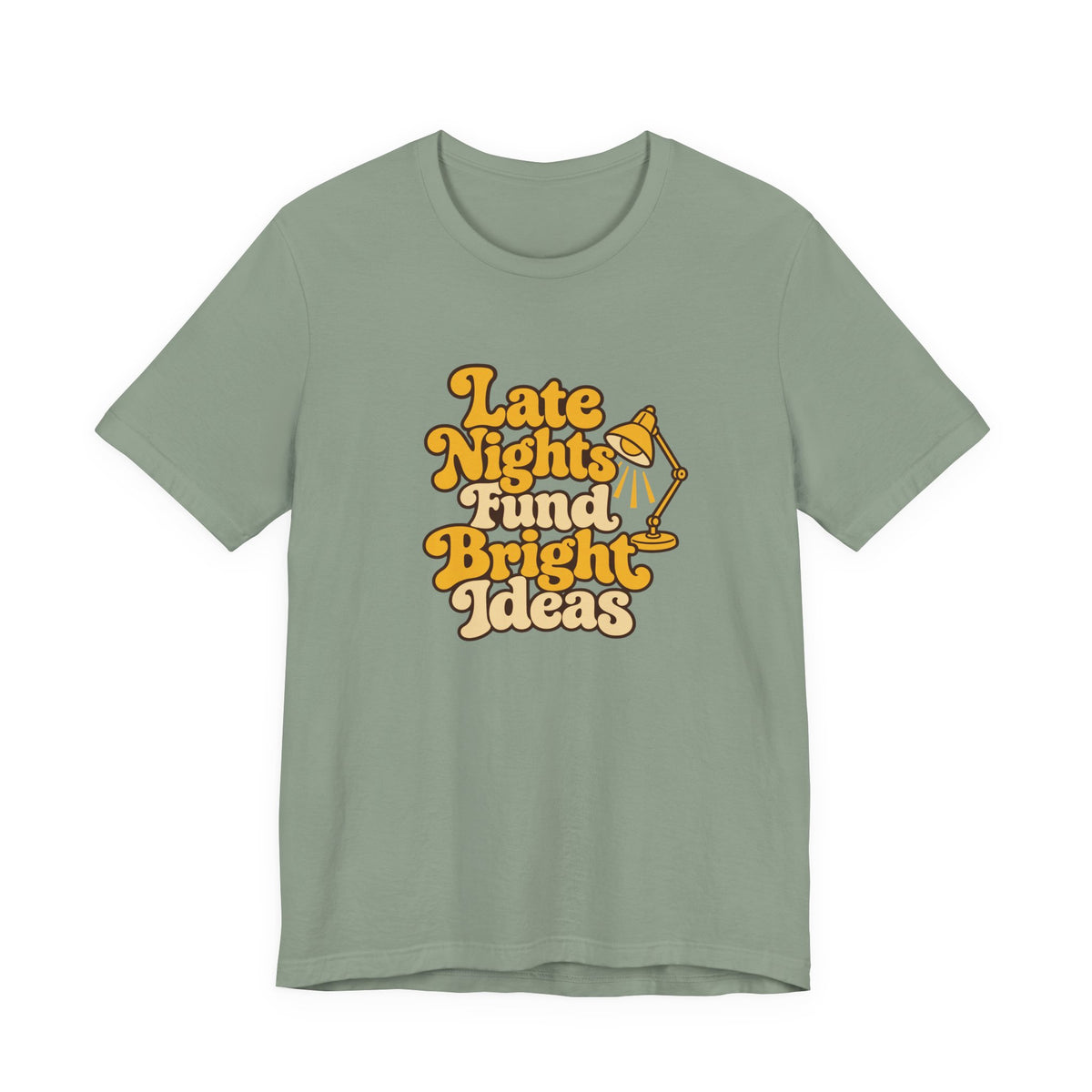 Late Nights Bright Ideas Tee