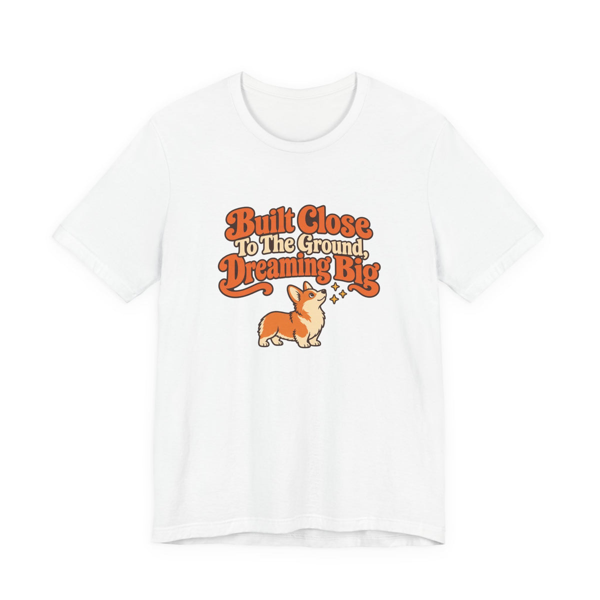 Dreaming Big Corgi Shirt