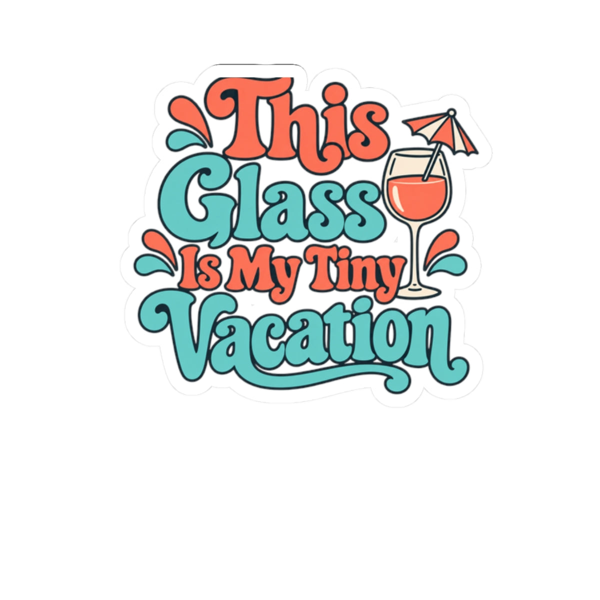 Tiny Vacation Wine Sticker
