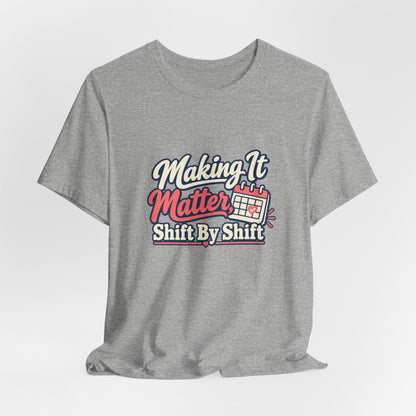 Shift By Shift Nurse Shirt