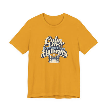 Calm In The Hallway Nurse Tee