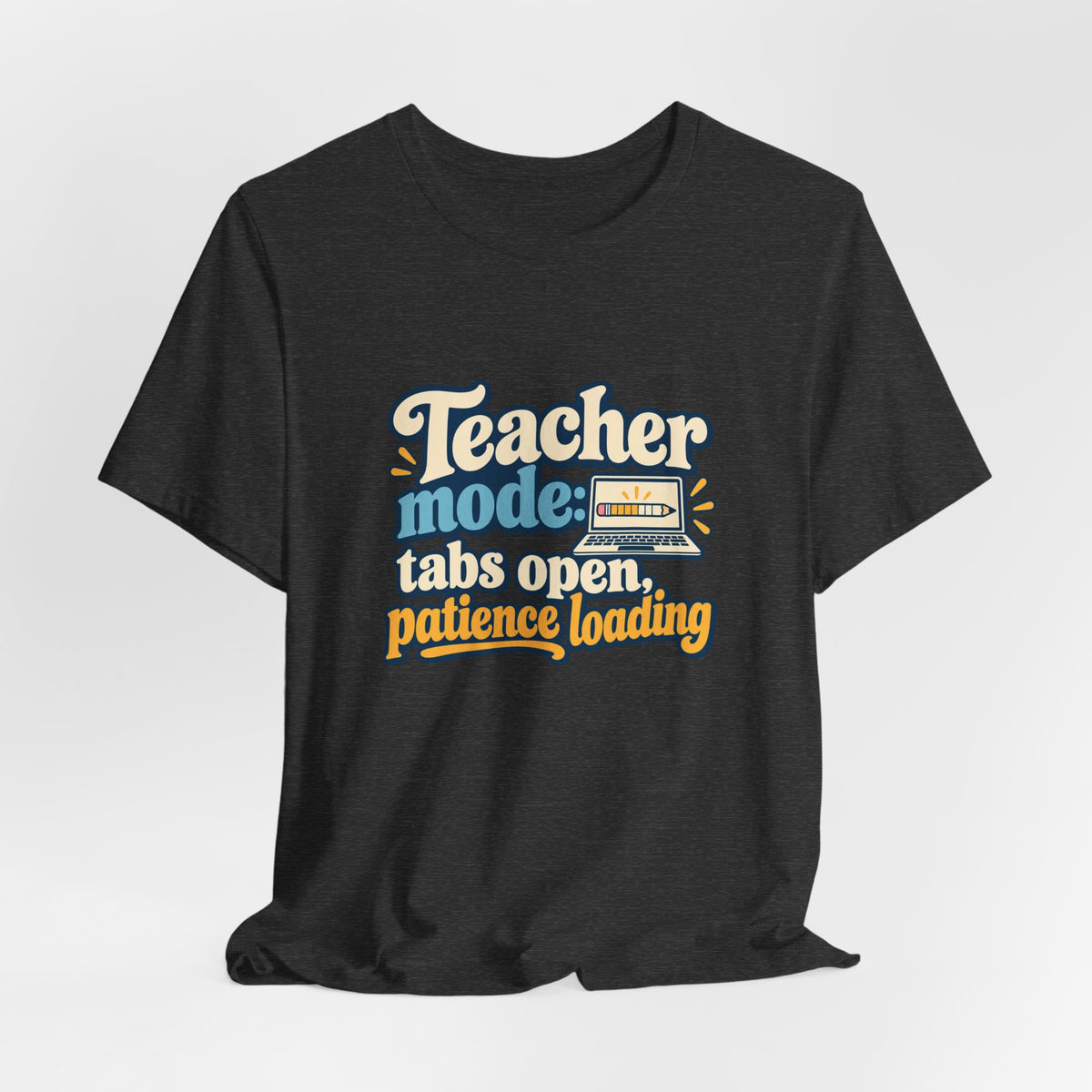 Patience Loading Teacher Tee