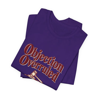 Objection Overruled Lawyer Tee