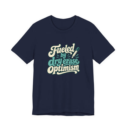 Dry Erase Optimism Shirt