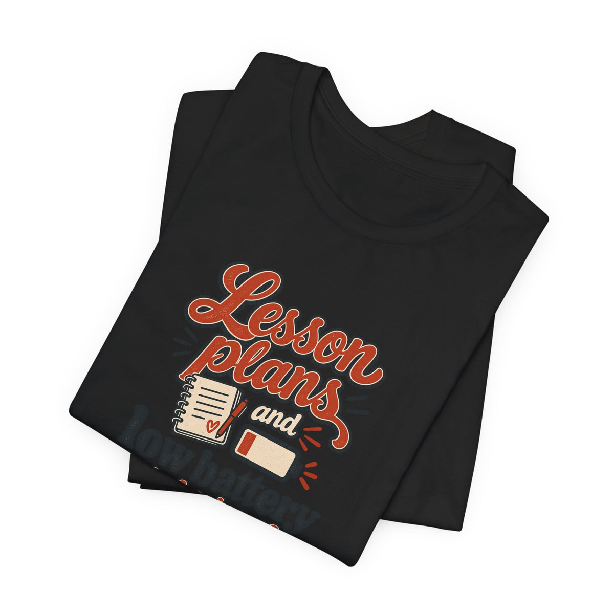 Low Battery Lesson Plan Shirt