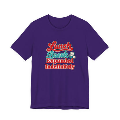 Indefinite Lunch Break Retirement Tee