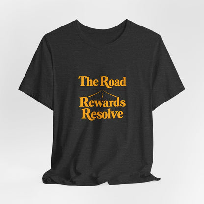 Road Rewards Resolve Shirt