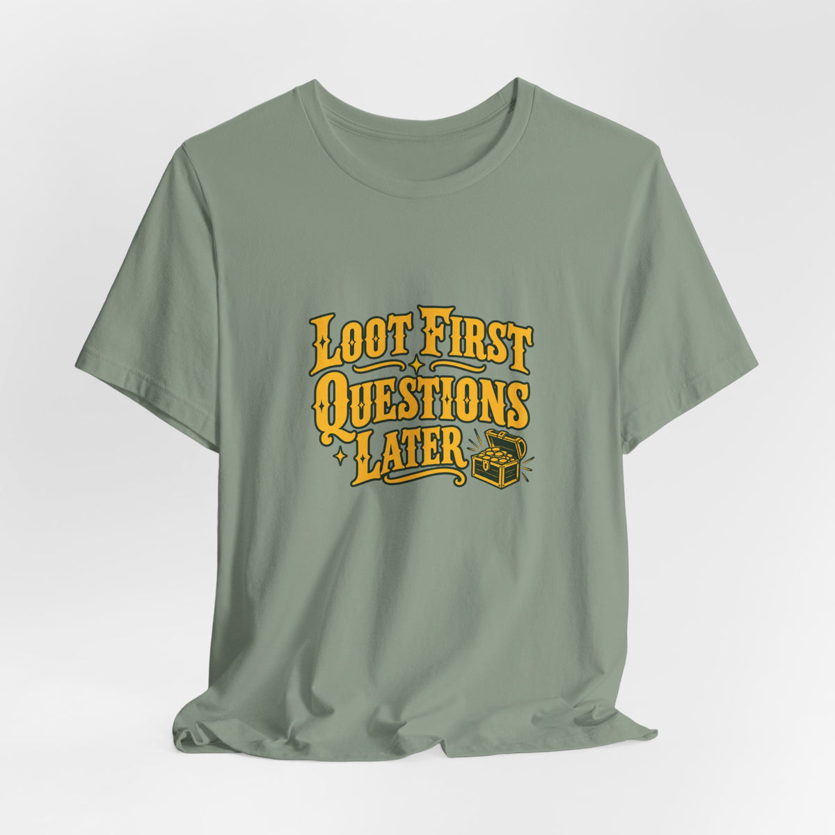 Loot First Gamer Humor Shirt