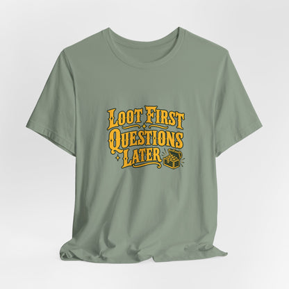 Loot First Gamer Humor Shirt