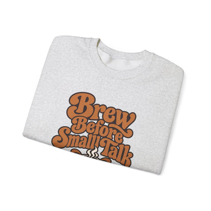 Brew Before Small Talk Retro Sweatshirt
