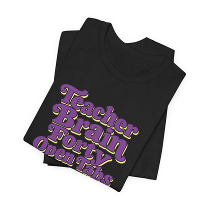 Teacher Brain Open Tabs Tee