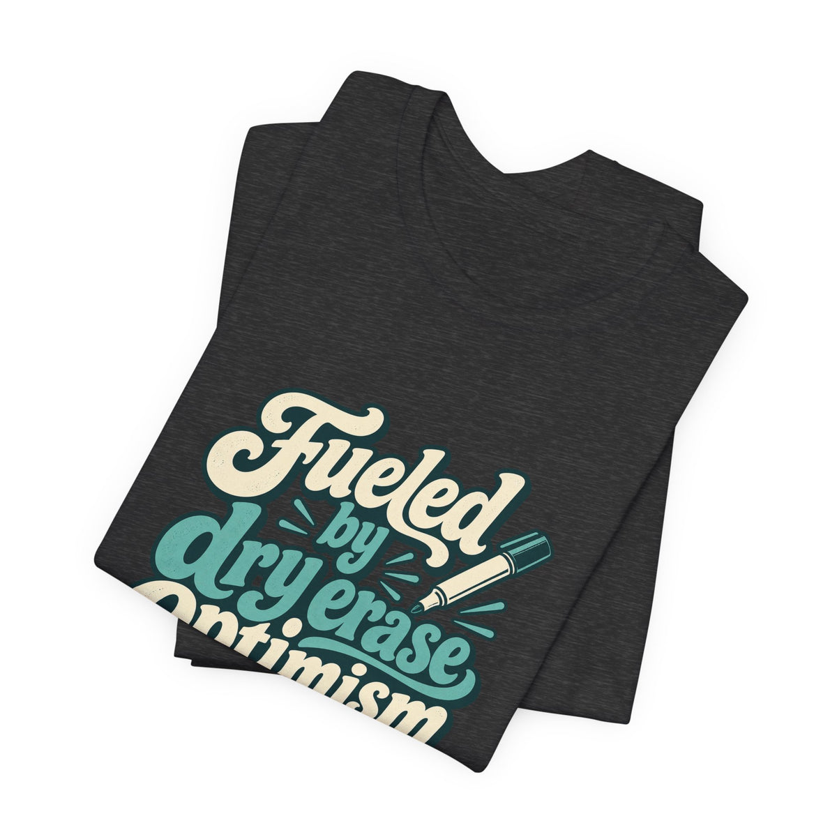 Dry Erase Optimism Shirt