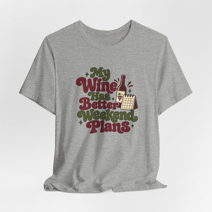 Weekend Wine Plans Shirt