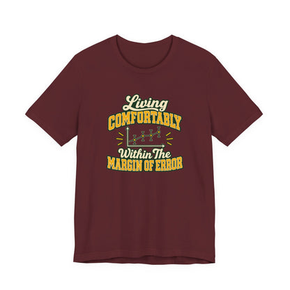 Engineer Margin Of Error Tee