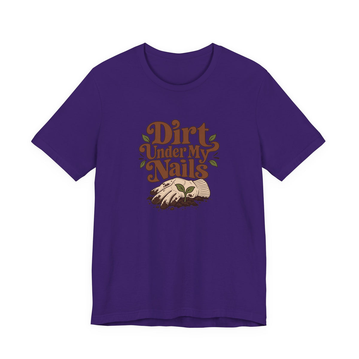 Dirt Under My Nails Gardener Tee