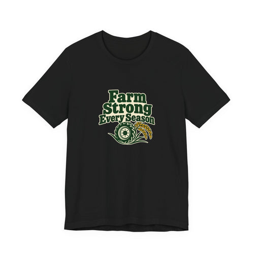 Farm Strong Every Season Shirt