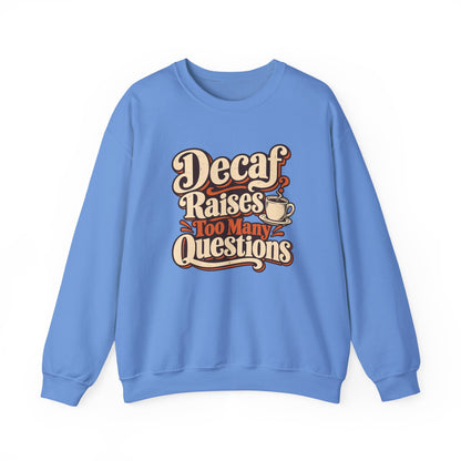 Decaf Doubt Society Sweatshirt