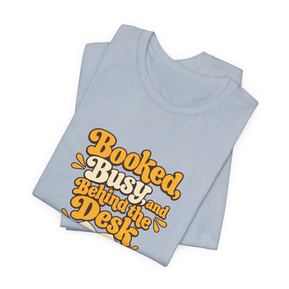 Booked And Busy Librarian Vintage Tee