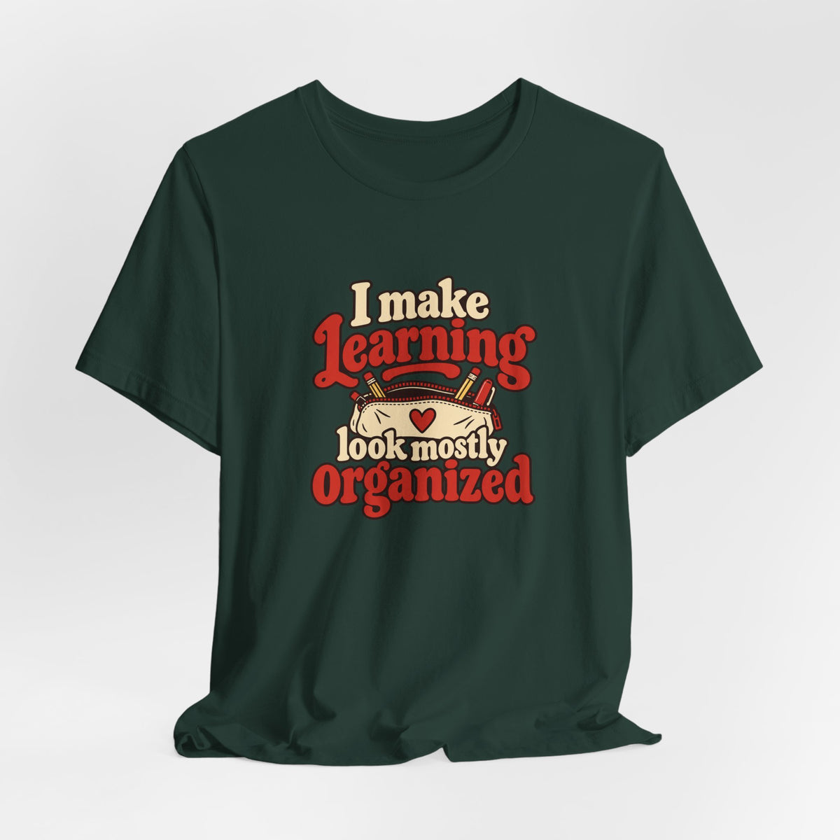 Mostly Organized Teacher Shirt