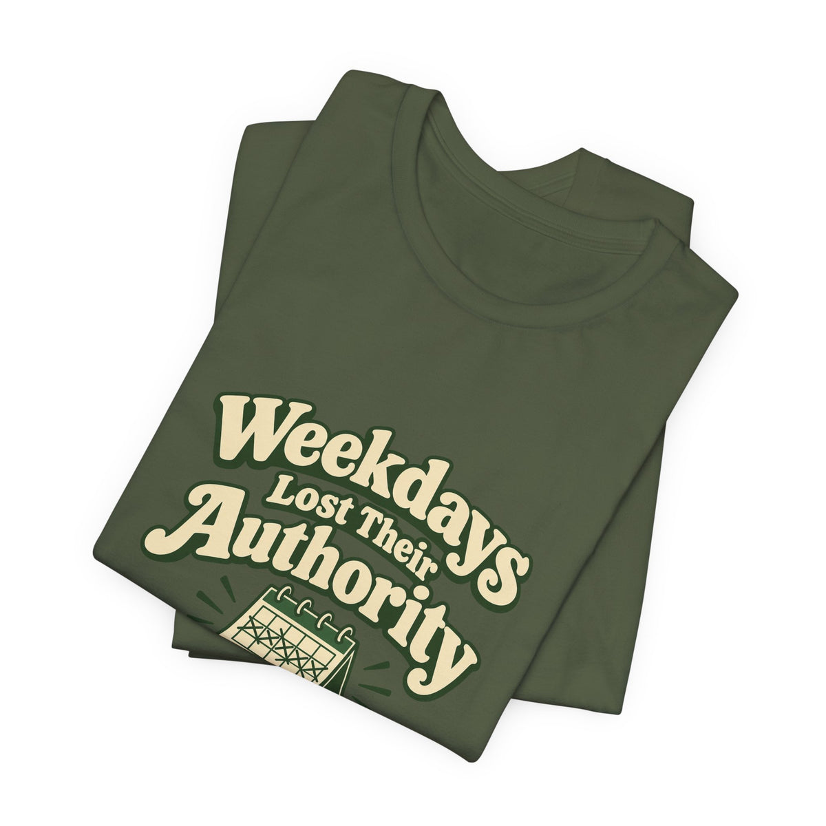 Weekdays Lost Authority Retirement Tee