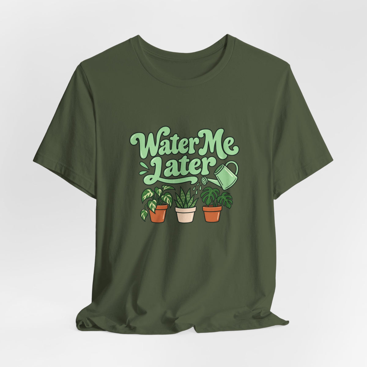 Water Me Later Plant Tee