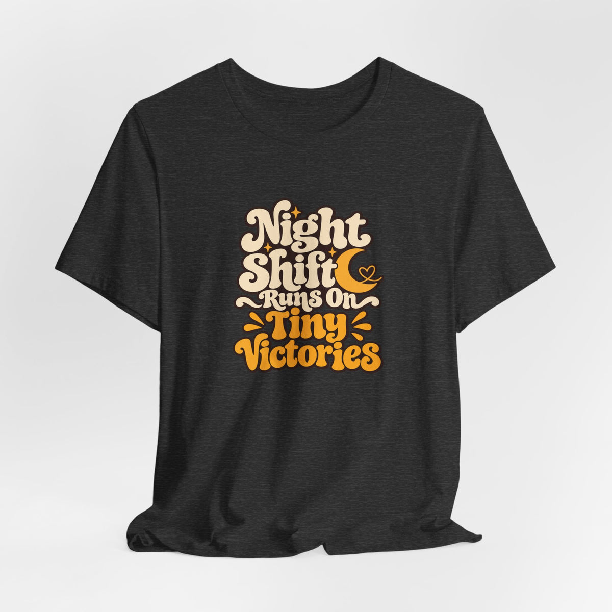 Tiny Victories Night Shift Nurse Tee