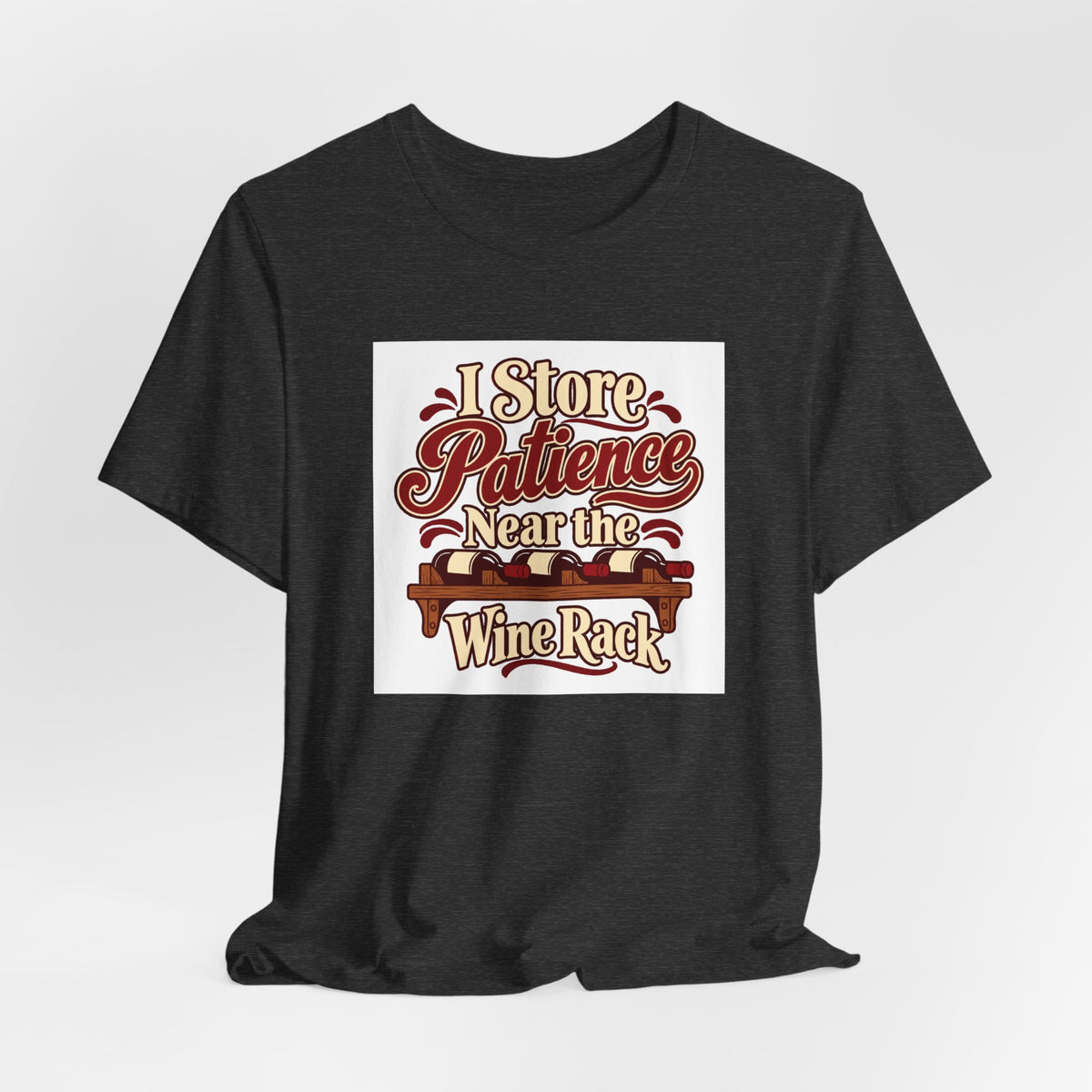 Wine Rack Patience Tee