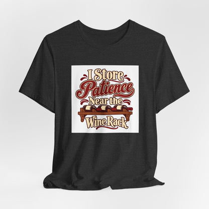 Wine Rack Patience Tee